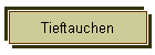 Tieftauchen